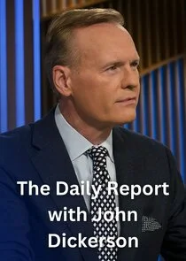 Poster di The Daily Report with John Dickerson