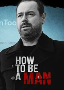 Poster di Danny Dyer: How to Be a Man