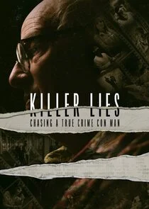 Killer Lies: Chasing A True Crime Con Man poster