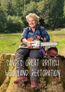Affiche de Sandi's Great British Woodland Restoration