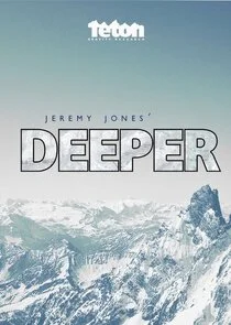 Jeremy Jones' Deeper poster