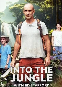 Affiche de Into the Jungle with Ed Stafford
