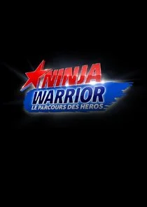Poster di Ninja Warrior, le parcours des hÄ‚Â©ros