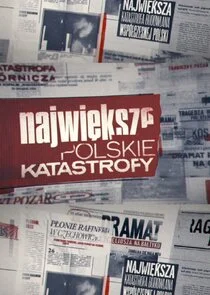 Poster di NajwiĂ„â„˘ksze polskie katastrofy