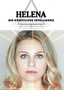 Poster di Helena. Die KÄ‚Ä˝nstliche Intelligenz