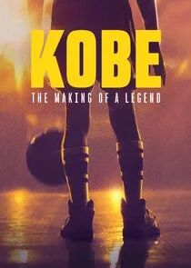 Kobe: The Making of a Legend poster