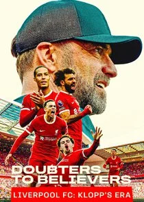 Doubters to Believers Liverpool FC: Klopp's Era afişi