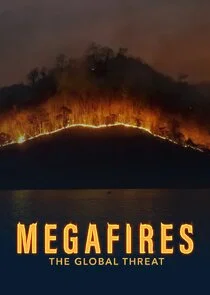 Poster di Megafires The Global Threat