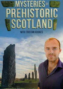 Mysteries of Prehistoric Scotland Poster