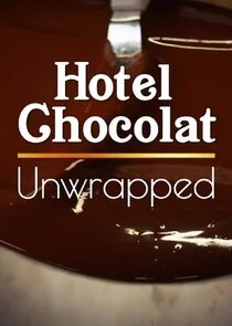 Hotel Chocolat Unwrapped