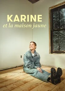 Karine et la maison jaune afişi