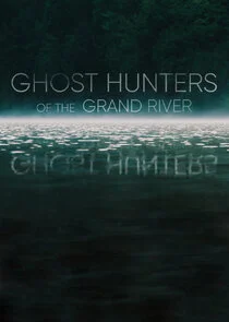 Poster di Ghost Hunters of the Grand River