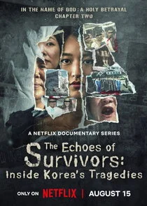 The Echoes of Survivors: Inside Korea's Tragedies poster