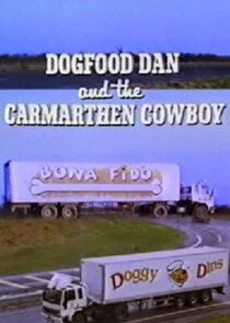 Poster di Dogfood Dan and the Carmarthen Cowboy