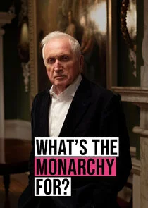 Poster di What's The Monarchy For?