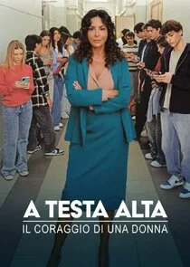 A Testa Alta - Il Coraggio di una Donna poster