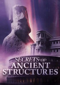 Secrets Of Ancient Structures Poster