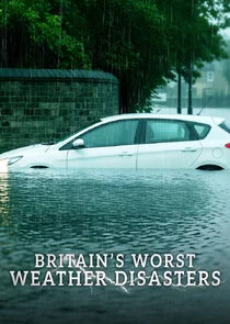 Poster di Britain's Worst Weather Disasters