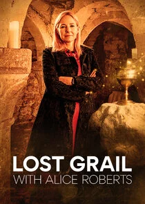 Lost Grail with Alice Roberts