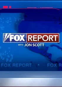 FOX Report with Jon Scott