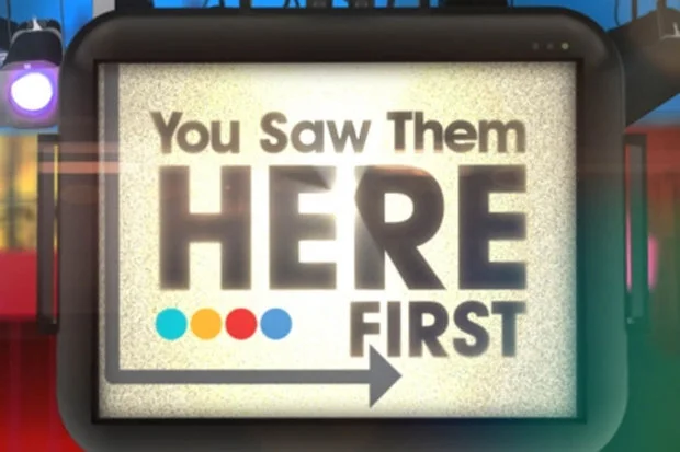 You Saw Them Here First