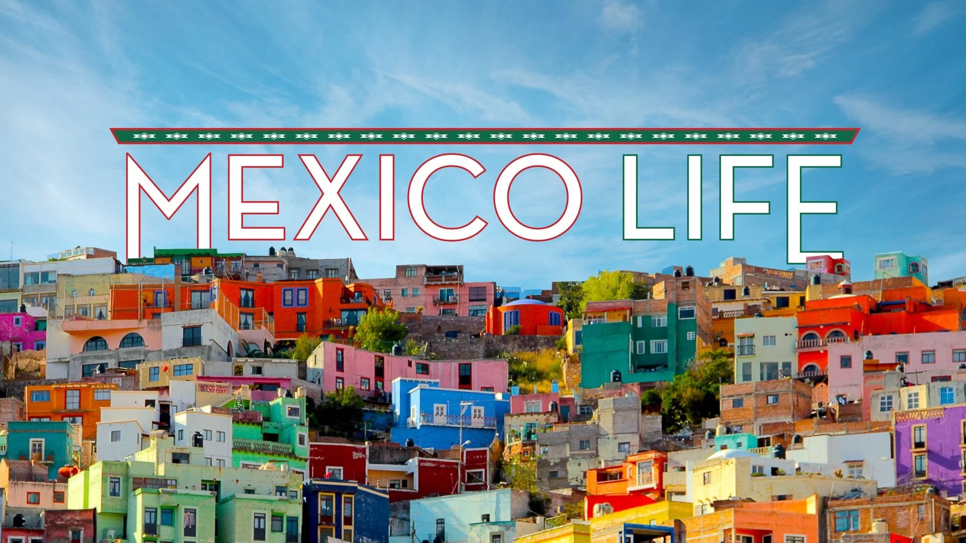 Mexico Life