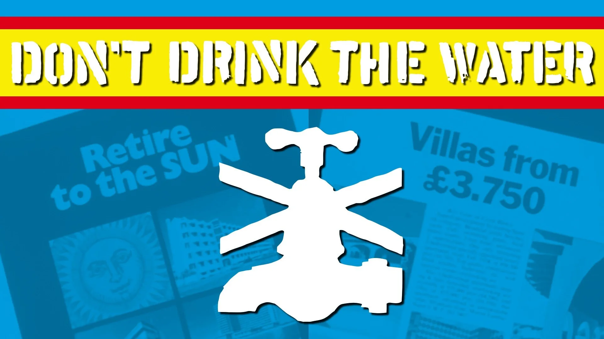 Don't Drink the Water