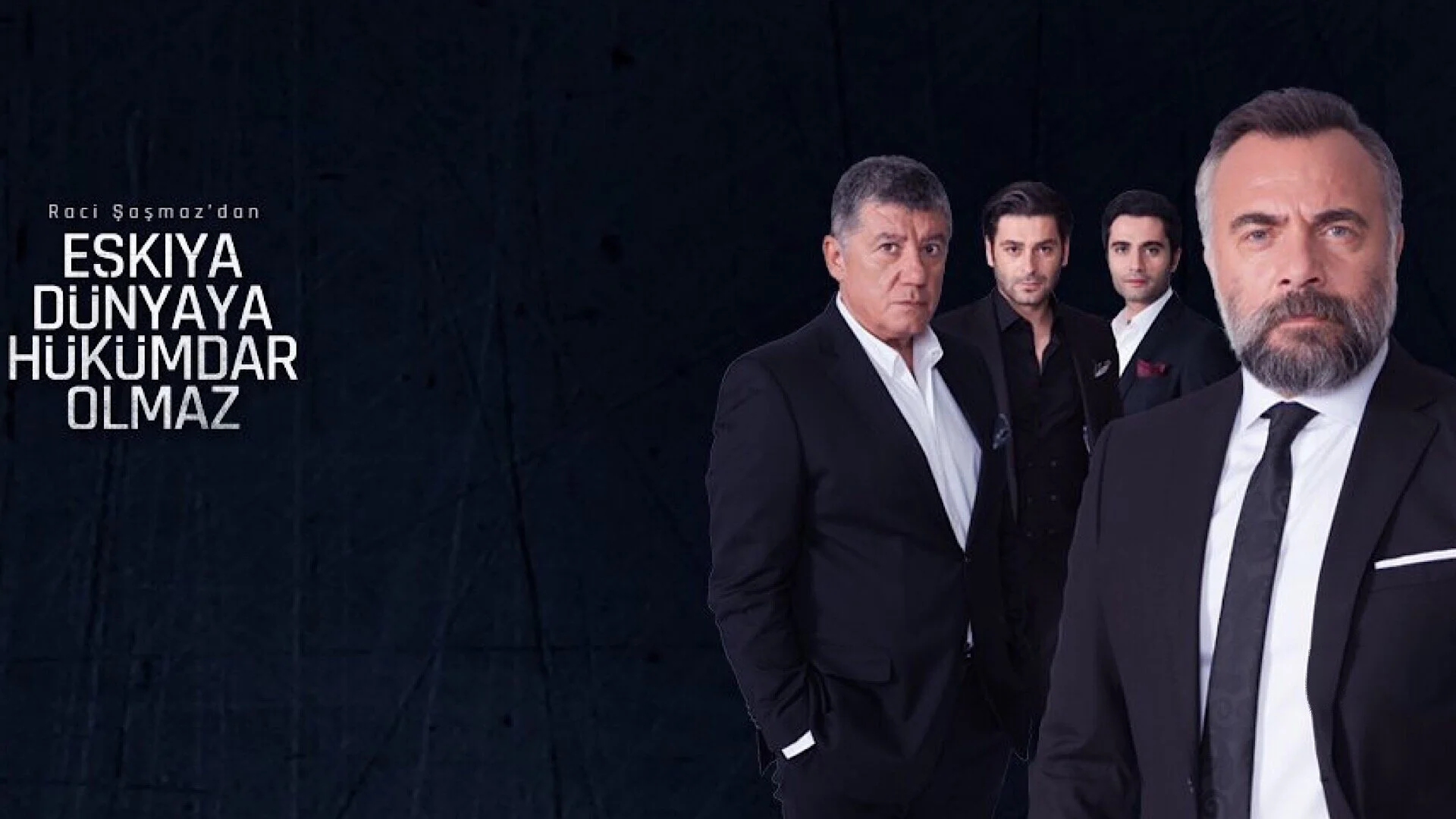 Eşkıya Dünyaya Hükümdar Olmaz