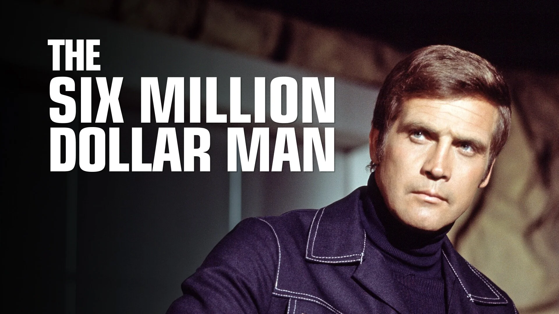 The Six Million Dollar Man