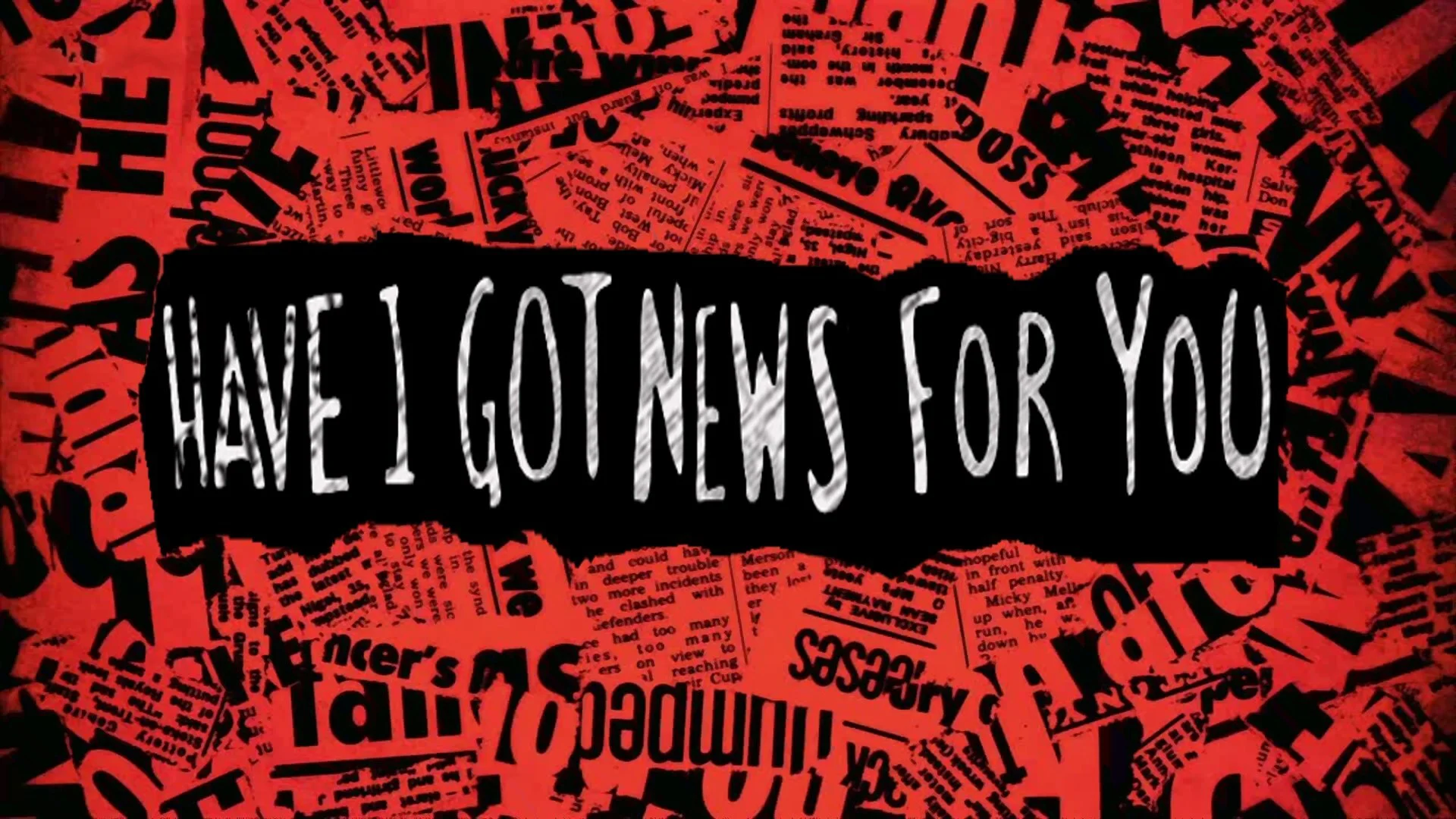 Have I Got News for You