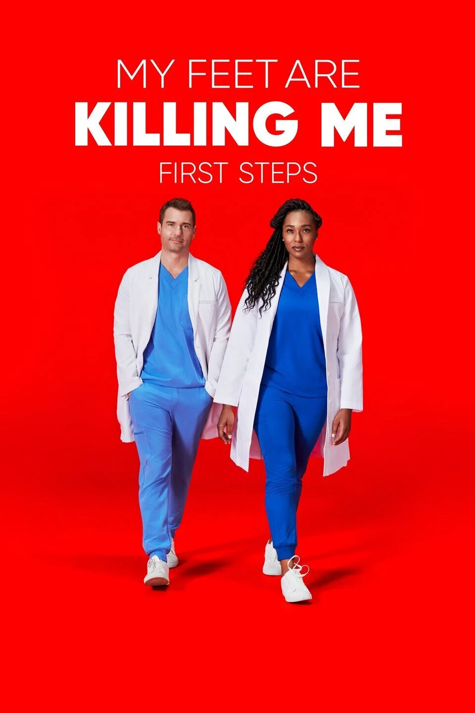 Poster di My Feet Are Killing Me: First Steps
