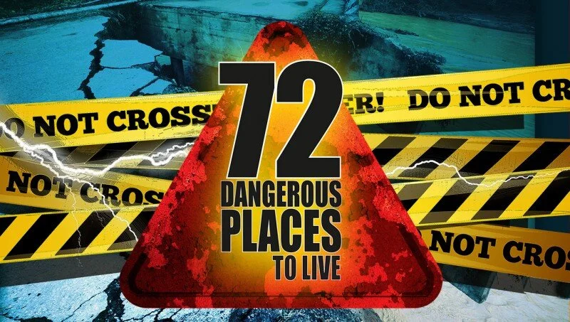 72 Dangerous Places to Live