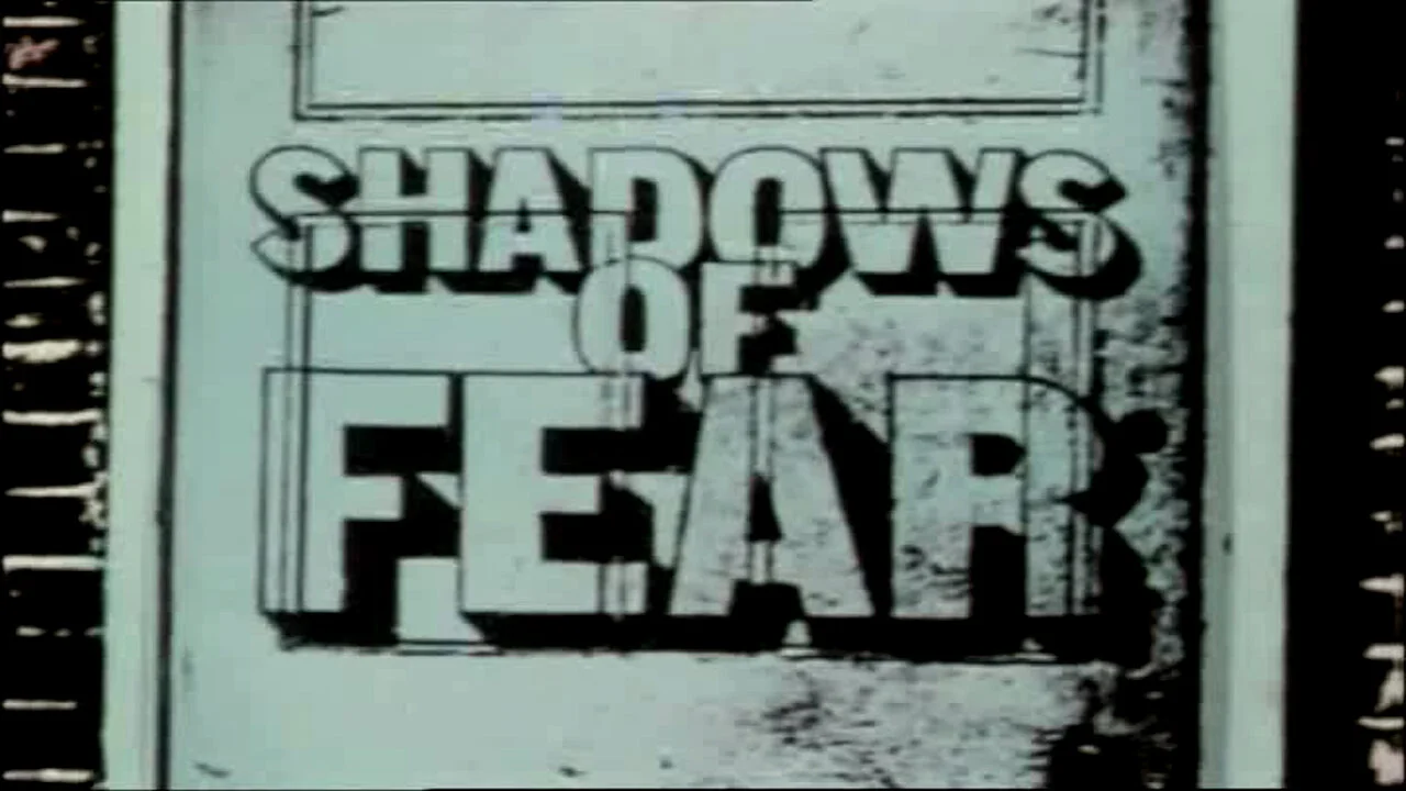 Shadows of Fear
