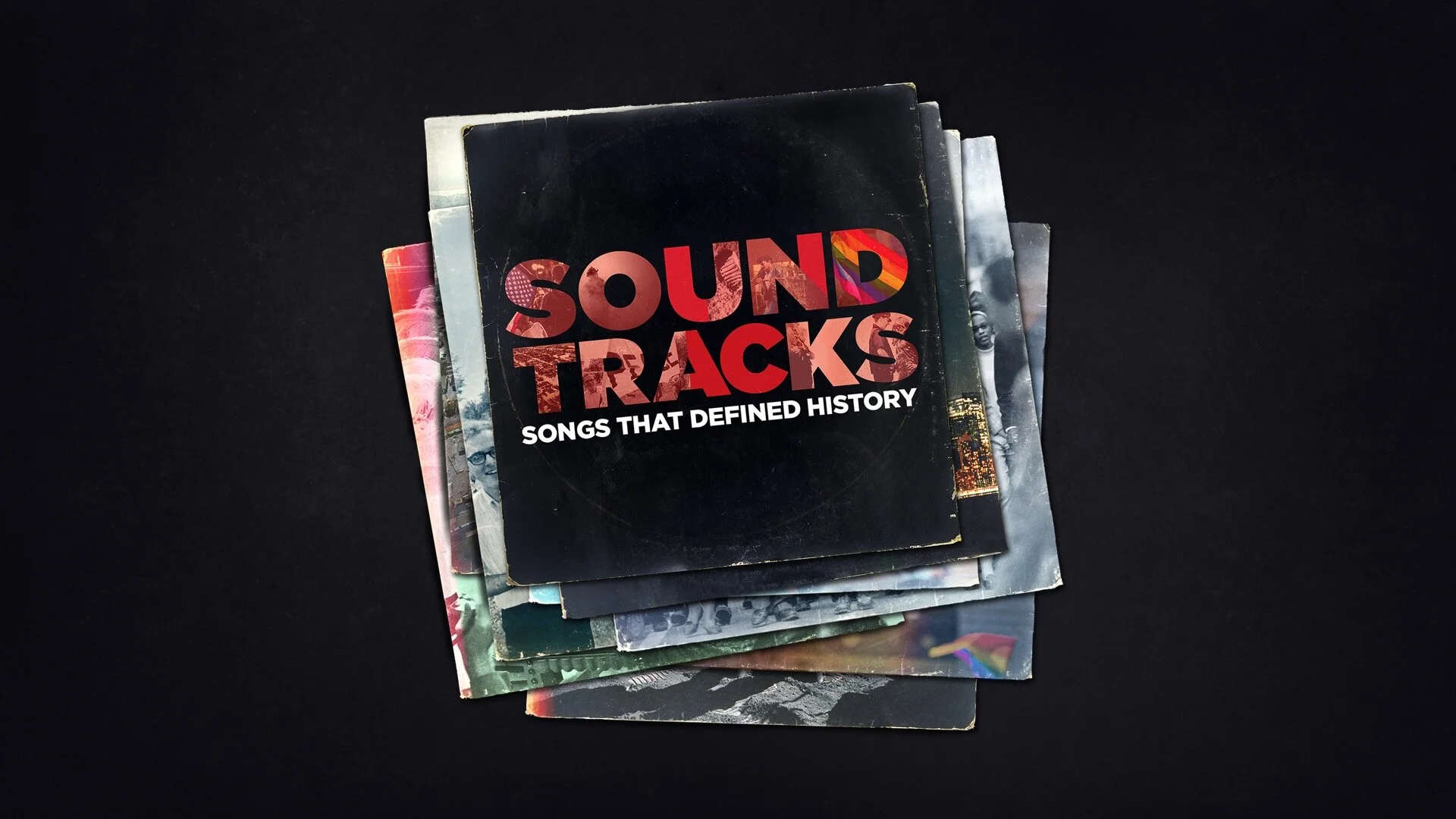 Soundtracks: Songs That Defined History