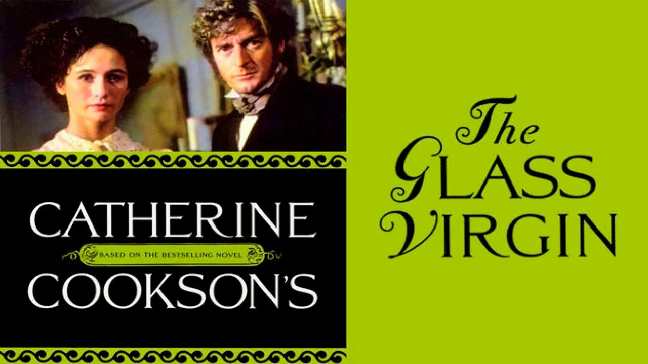 Catherine Cookson's The Glass Virgin