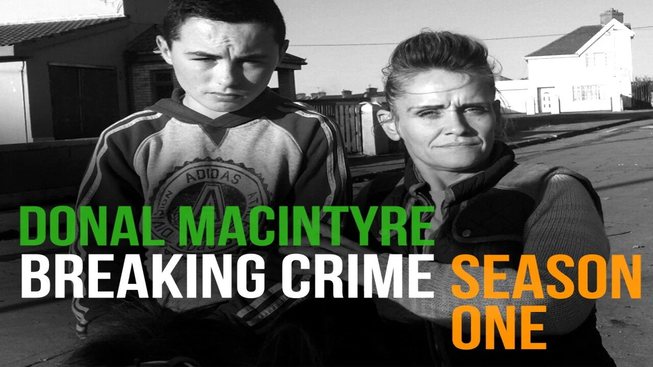 Donal MacIntyre: Breaking Crime