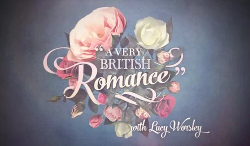 A Very British Romance with Lucy Worsley