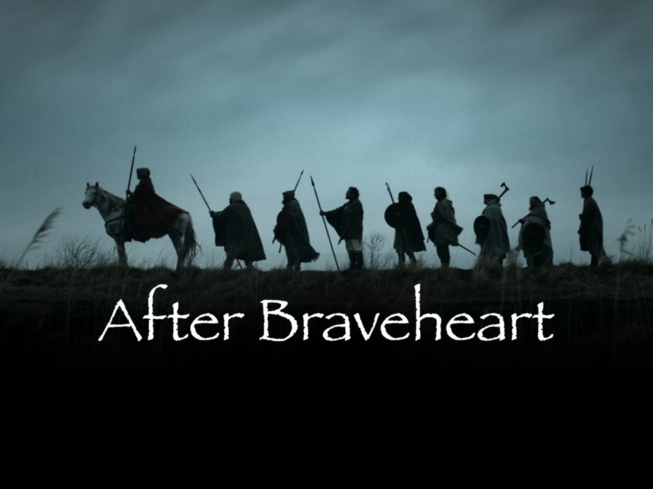 After Braveheart