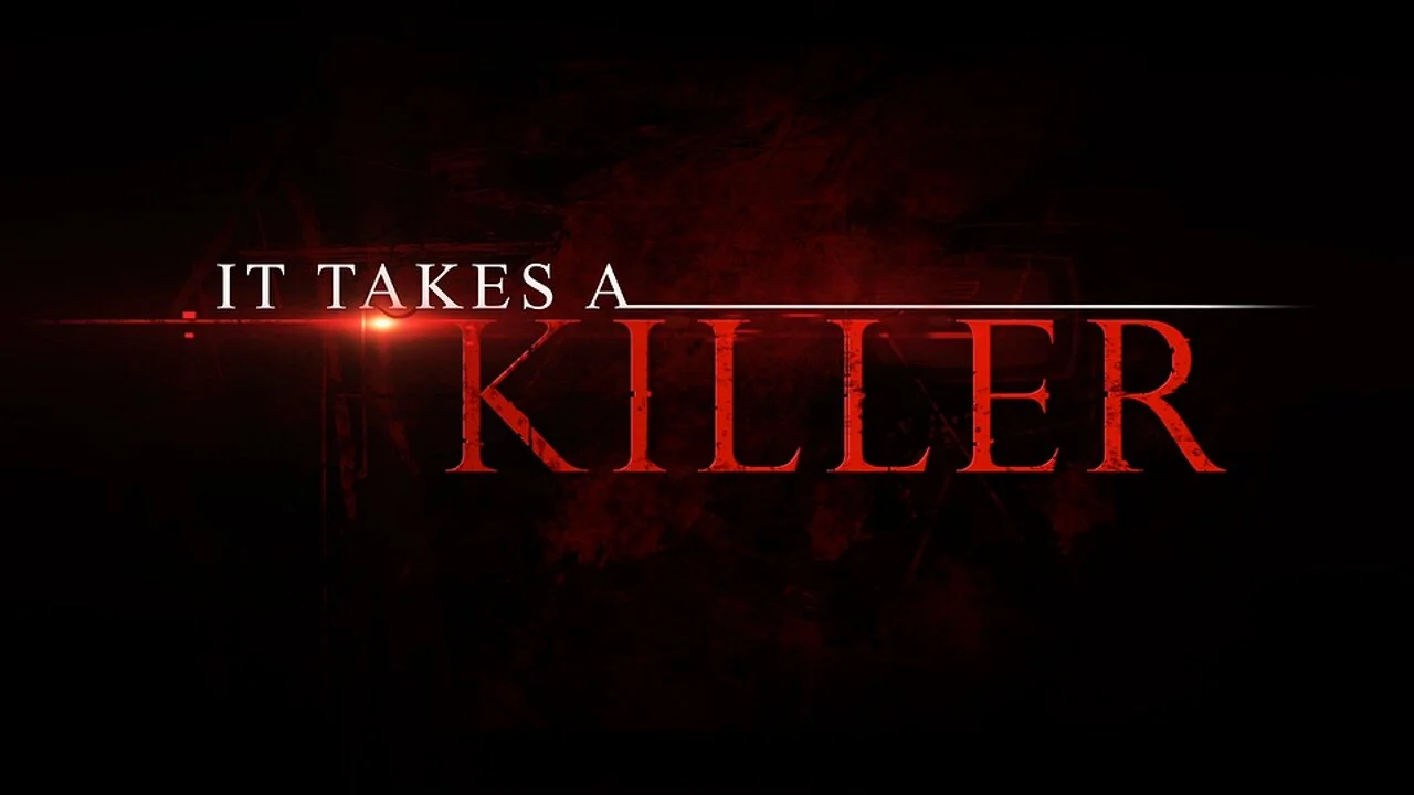 It Takes a Killer