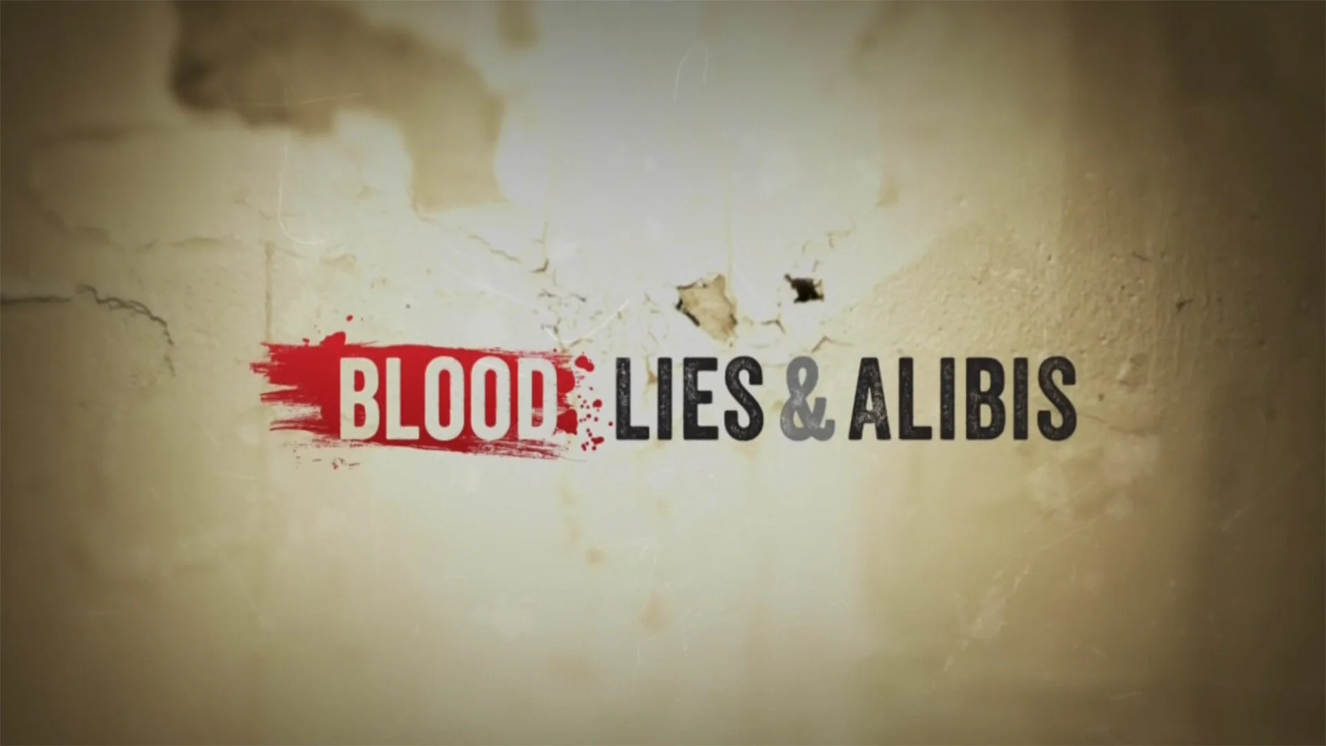 Blood Lies & Alibis