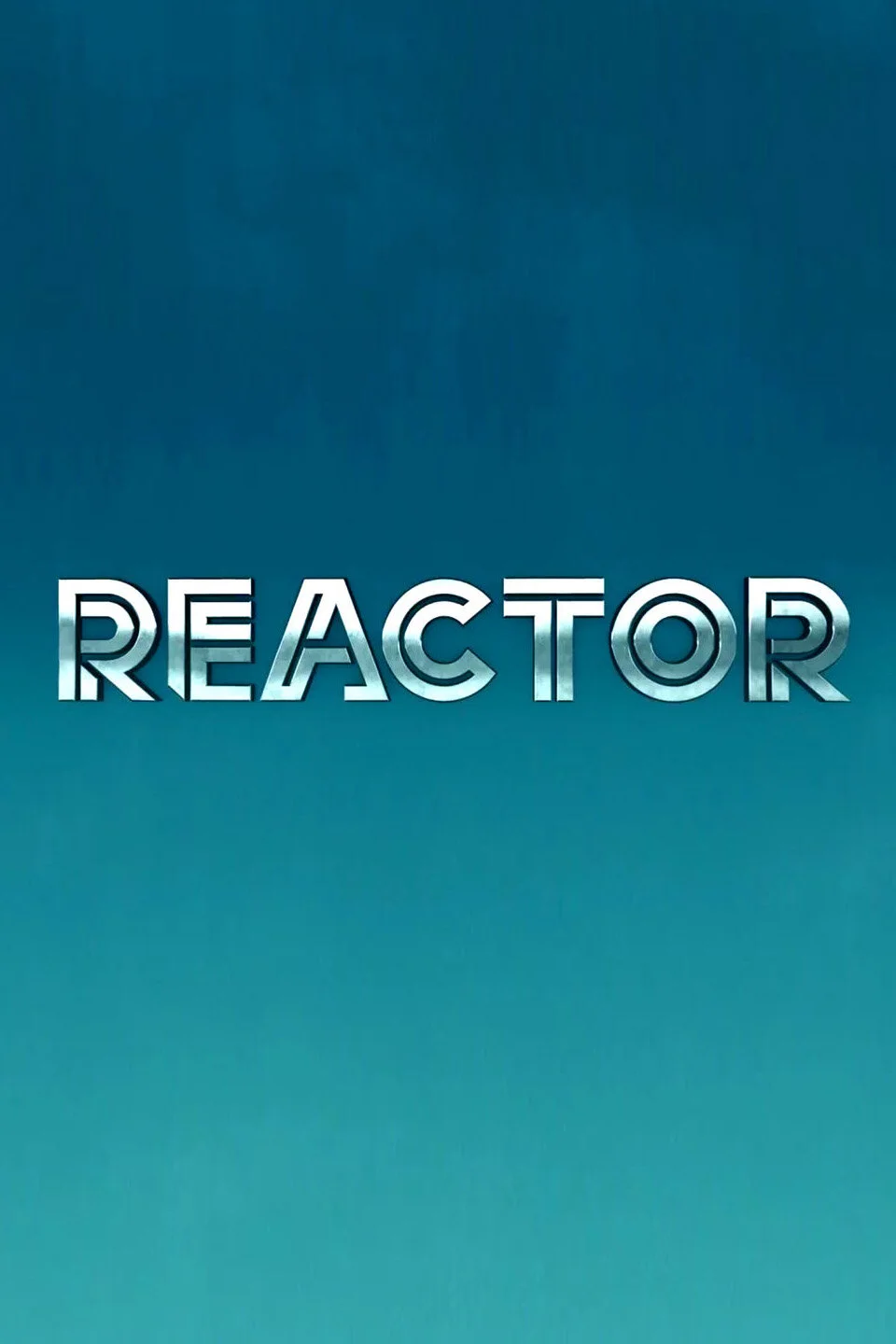 Reactor poster
