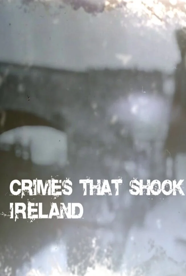 Poster di Crimes That Shook Ireland
