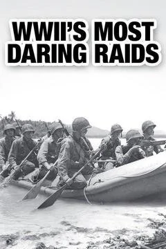 WWII's Most Daring Raids Poster