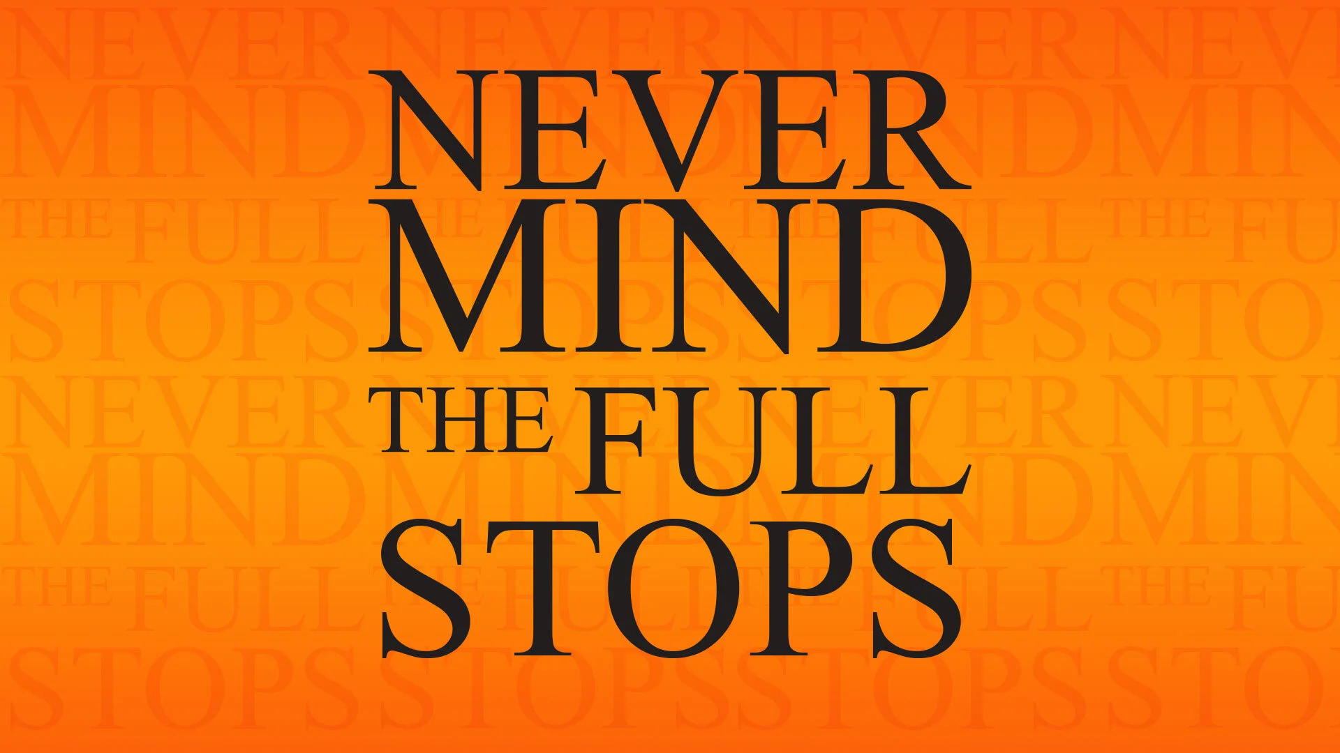 Never Mind the Full Stops