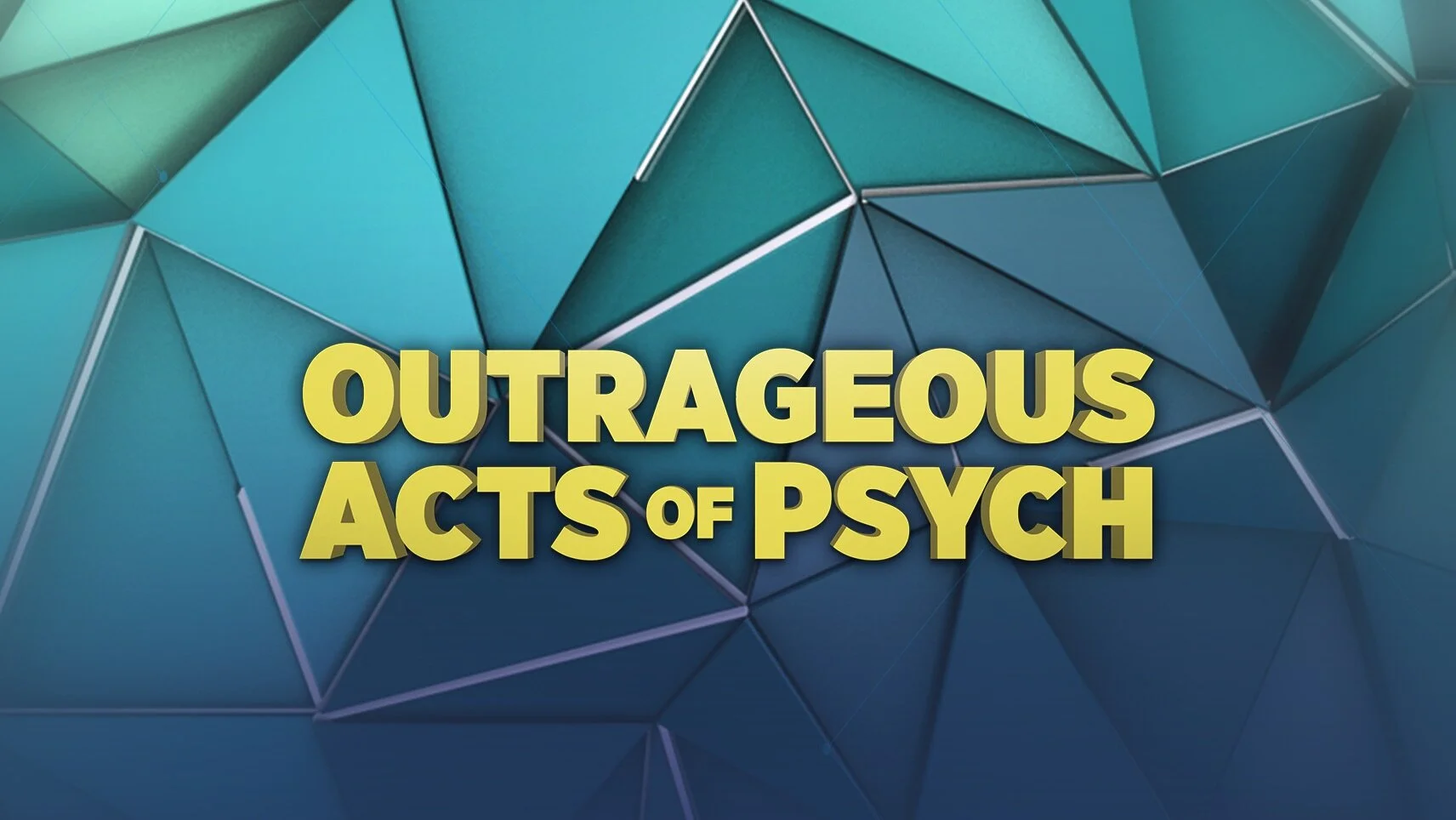 Outrageous Acts of Psych