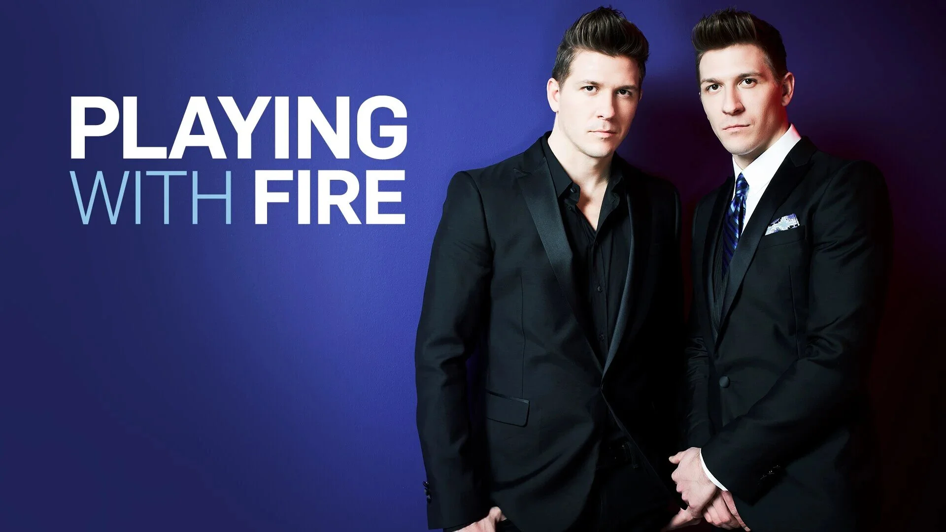 Playing with Fire