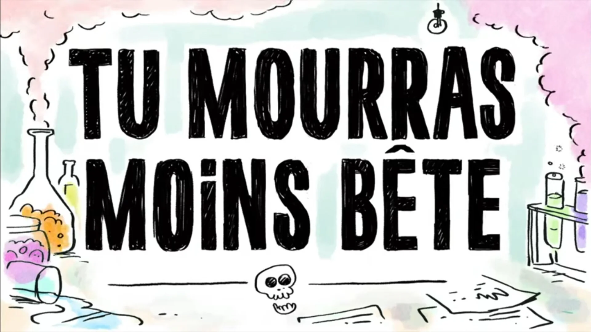 Tu mourras moins bête