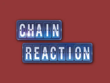 Chain Reaction