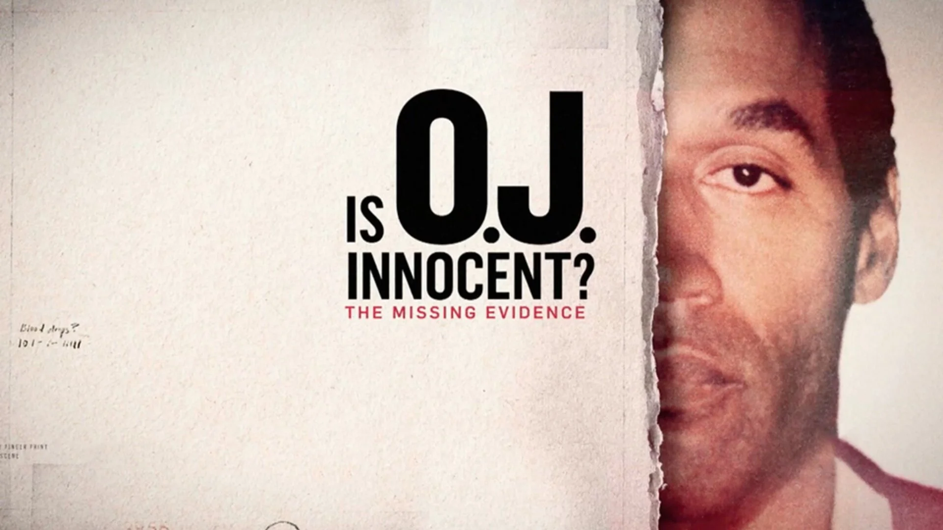 Is OJ Innocent? The Missing Evidence