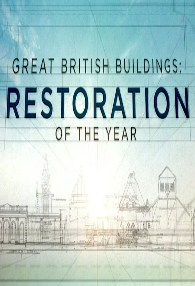 Póster de Great British Buildings: Restoration of the Year